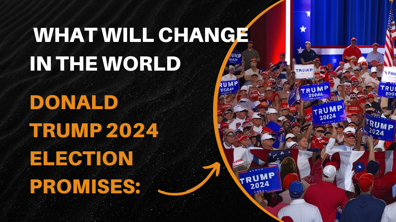 Donald Trump 2024 election promises